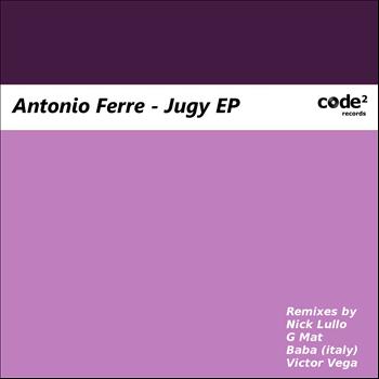Antonio Ferre - Jugy EP