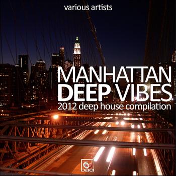 Various Artists - Manhattan Deep Vibes Compilation (2012 Deep House Compilation)