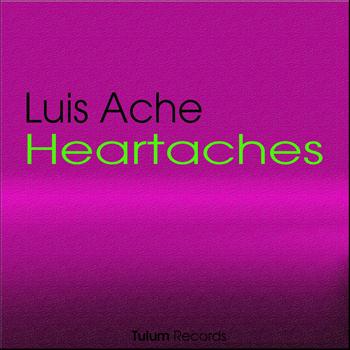 Luis Ache - Heartaches