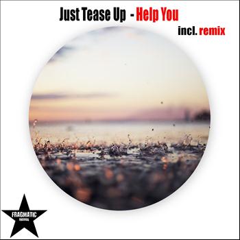 Just Tease Up - Help You