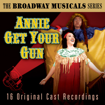 Various Artists - Annie Get Your Gun (The Best Of Broadway Musicals)