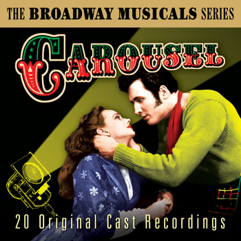 Various Artists - The Best of Broadway Musicals: Carousel (Original Cast Recordings)