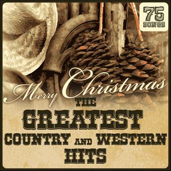 Various Artists - Merry Christmas: The Greatest Country & Western Hits