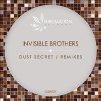 Invisible Brothers - Dust Secret (Remixes)