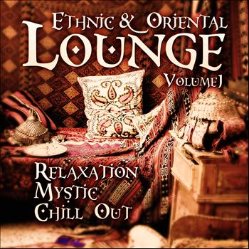 Various Artists - Ethnic & Oriental Lounge, Vol. 1 (Relaxation Mystic Chill Out)