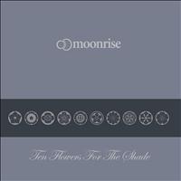 Moonrise - Ten Flowers for the Shade