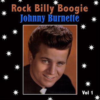 Johnny Burnette - Rock Billy Boogie Vol 1