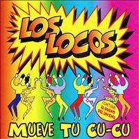 Los Locos - Mueve Tu Cu-Cu