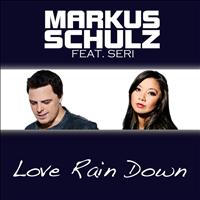 Markus Schulz feat. Seri - Love Rain Down