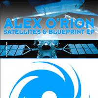 Alex O'Rion - Satellites & Blueprint EP