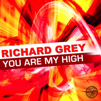 Richard Grey - You Are My High
