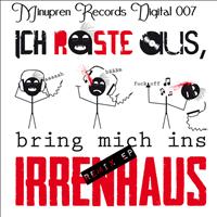 Minupren feat. Mf - Irrenhaus Remixes Ep