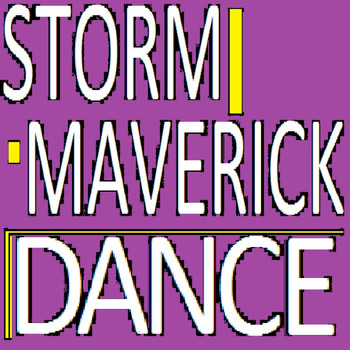 Storm Maverick - Dance