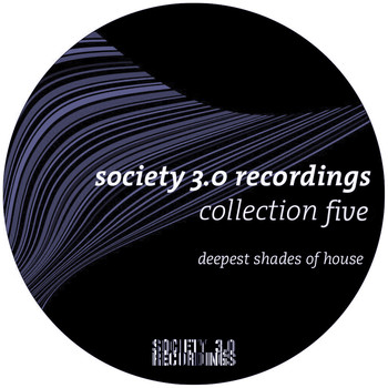 Various Artists - Society 3.0 Recordings Collection Five - Deepest Shades of House
