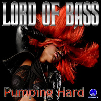 Lord Of Bass - Pumping Hard