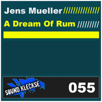 Jens Mueller - A Dream of Rum (Original Mix)
