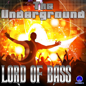 Lord Of Bass - The Underground