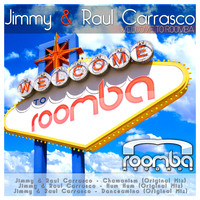 Jimmy & Raul Carrasco - Welcome to Roomba