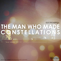 Electrohertz - The Man Who Made Constellations