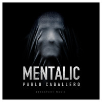 Pablo Caballero - Mentalic (Original Mix)