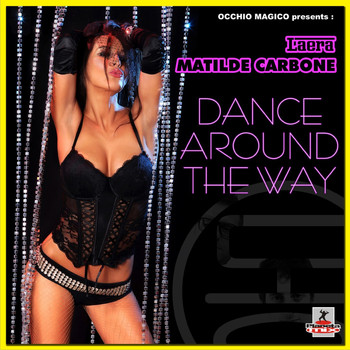 Laera & Matilde Carbone - Dance Around the Way