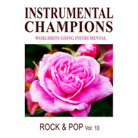 Instrumental Champions - Rock & Pop Vol. 10