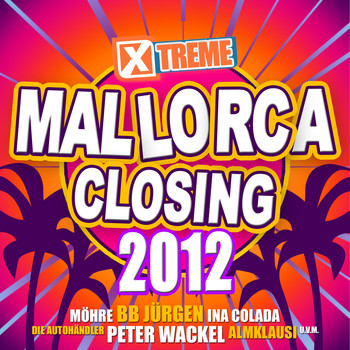 Various - Xtreme Mallorca Closing 2012