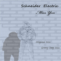Schneider Electric - Miss You