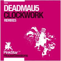 Deadmau5 - Clockwork (Remixes)
