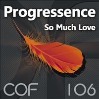 Progressence - So Much Love