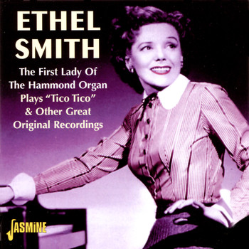 Ethel Smith - The First Lady of the Hammond Organ