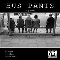 Larry Powers - Bus Pants