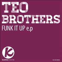 Teo Brothers - Funk It Up