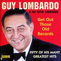 Guy Lombardo - Get Out Those Old Records