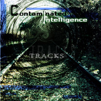 Contaminated Intelligence - Tracks