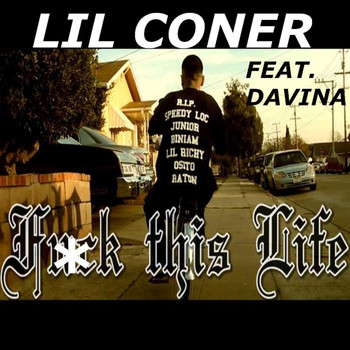 Lil Coner - F*ck This Life (feat. Davina Joy) (Single) (Explicit)