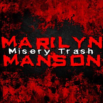 Marilyn Manson - Misery Trash (Explicit)