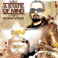 George Acosta - A State Of Mind