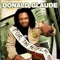 Donald Glaude - For The People "Live"
