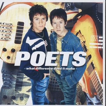 Poets - What Difference Does It Make