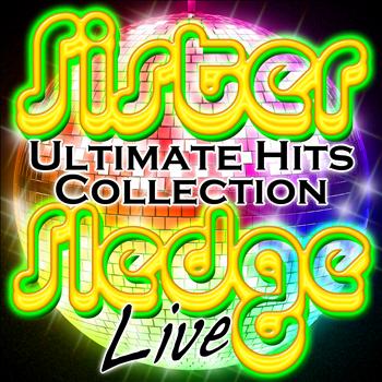 Sister Sledge - Ultimate Hits Collection Live