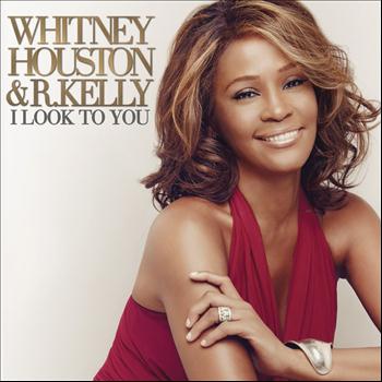 Whitney Houston & R. Kelly - I Look to You