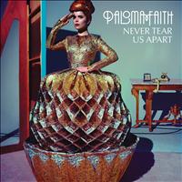 Paloma Faith - Never Tear Us Apart