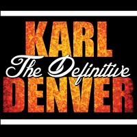 Karl Denver - The Definitive Karl Denver