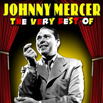 Johnny Mercer - The Very Best Of
