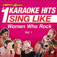 The Karaoke Crew - Drew's Famous #1 Karaoke Hits: Sing Like Women Who Rock, Vol. 1