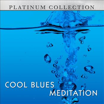 Platinum Collection Band - Cool Blues Meditation