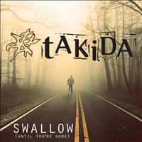 Takida - Swallow (Until You're Gone)