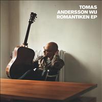 Tomas Andersson Wij - Romantiken EP