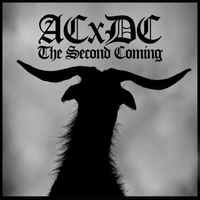 ACxDC - Second Coming (Explicit)